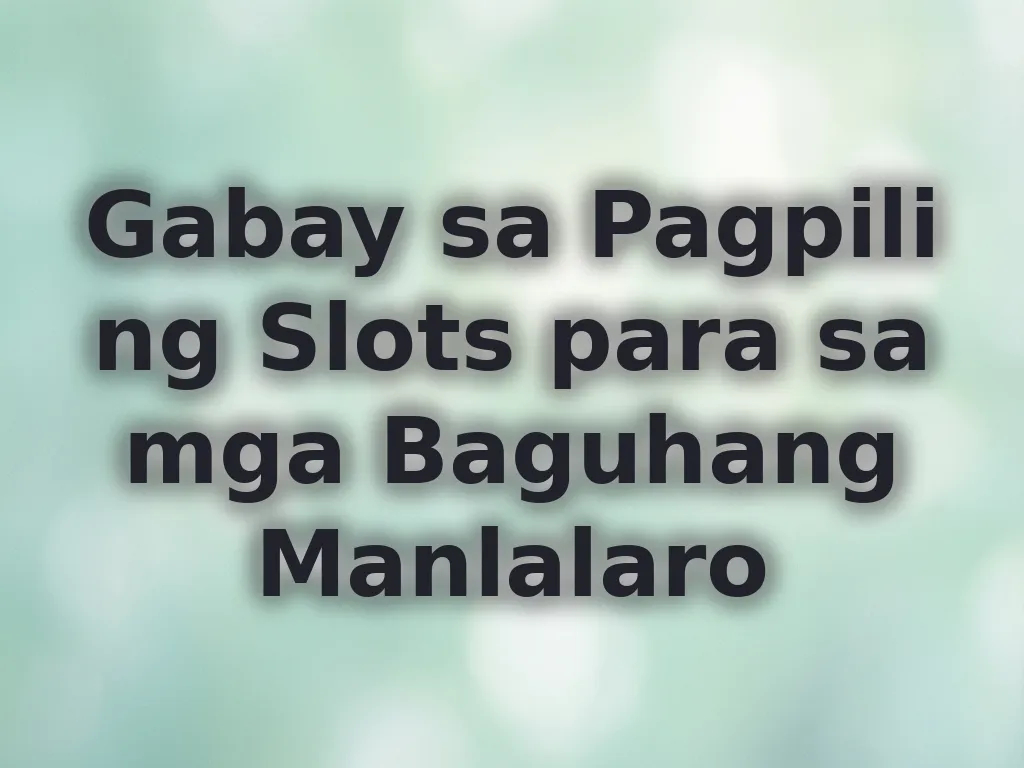 Gabay sa Slots